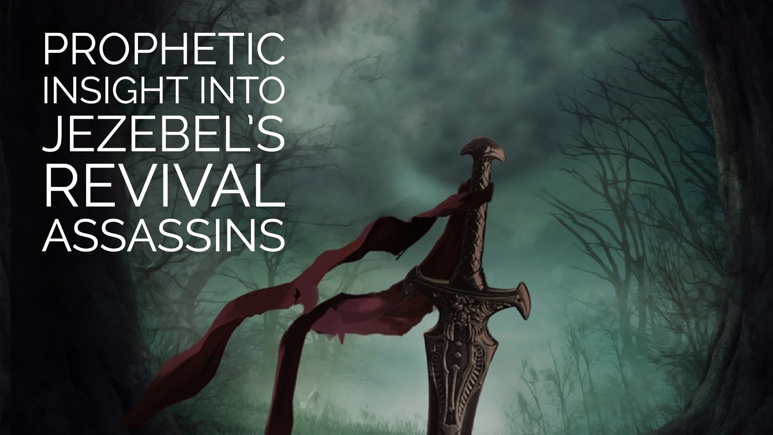 Prophetic Insight Into Jezebel’s Revival Assassins
