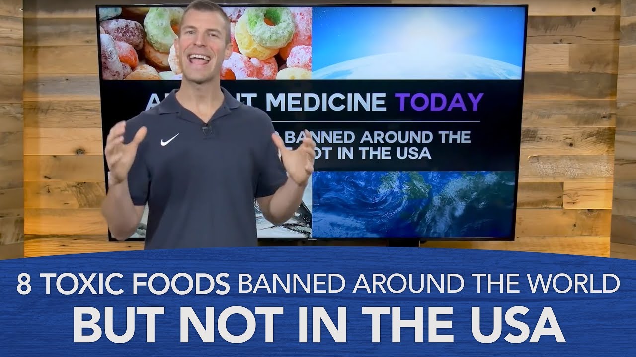 8 Toxic Foods Banned Around the World But Not in the USA