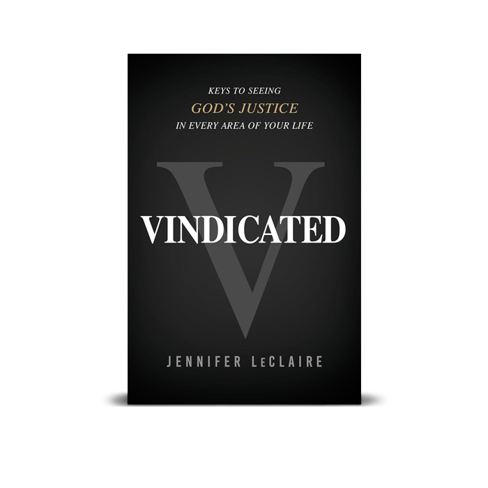 Vindicated: Keys to Seeing God's Justice in Every Area of Your Life
